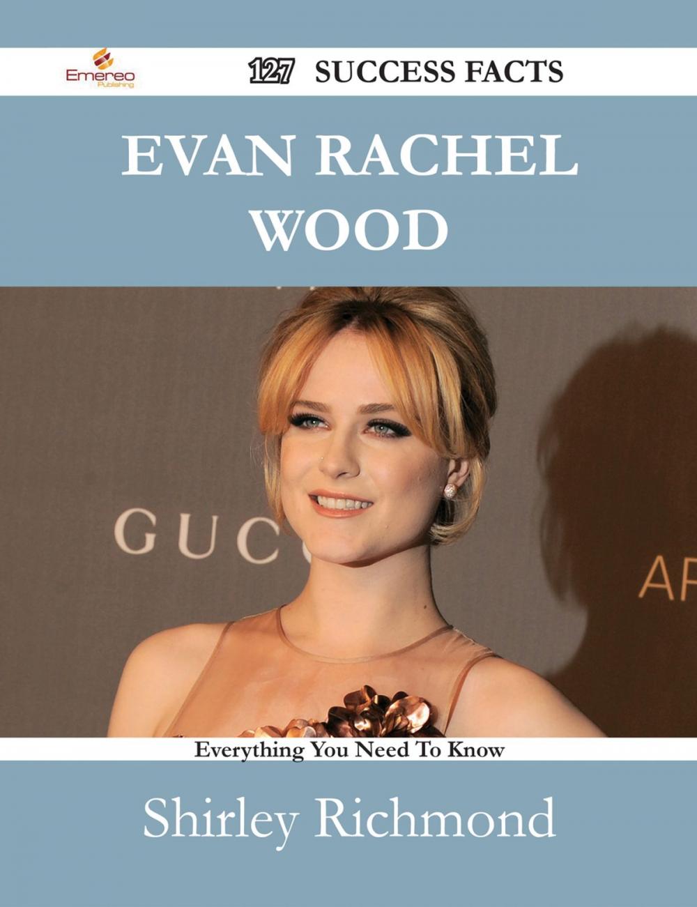 Big bigCover of Evan Rachel Wood 127 Success Facts - Everything you need to know about Evan Rachel Wood