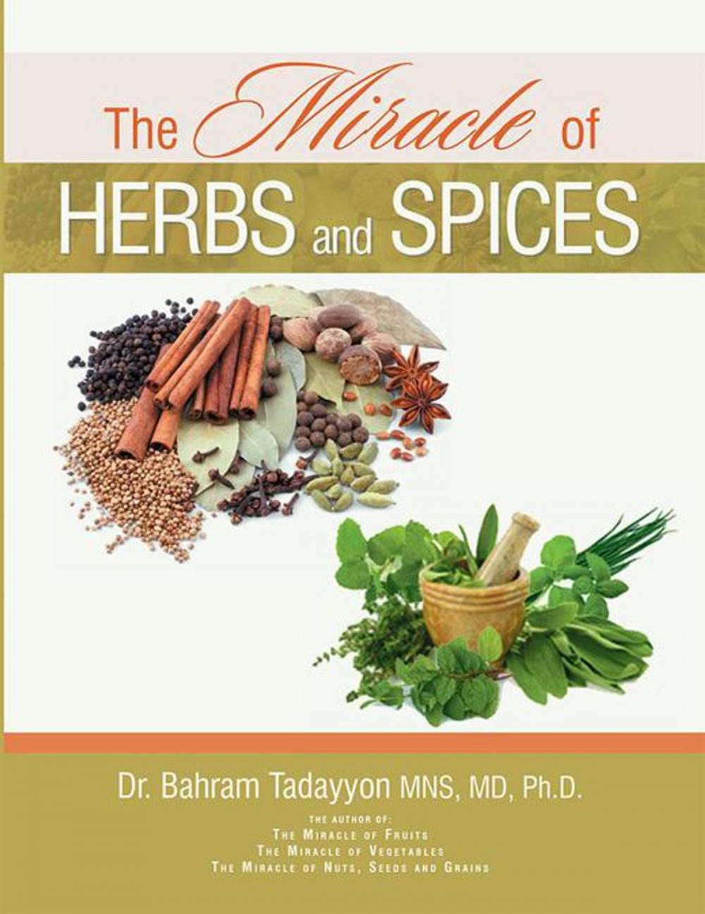 Big bigCover of The Miracle of Herbs and Spices