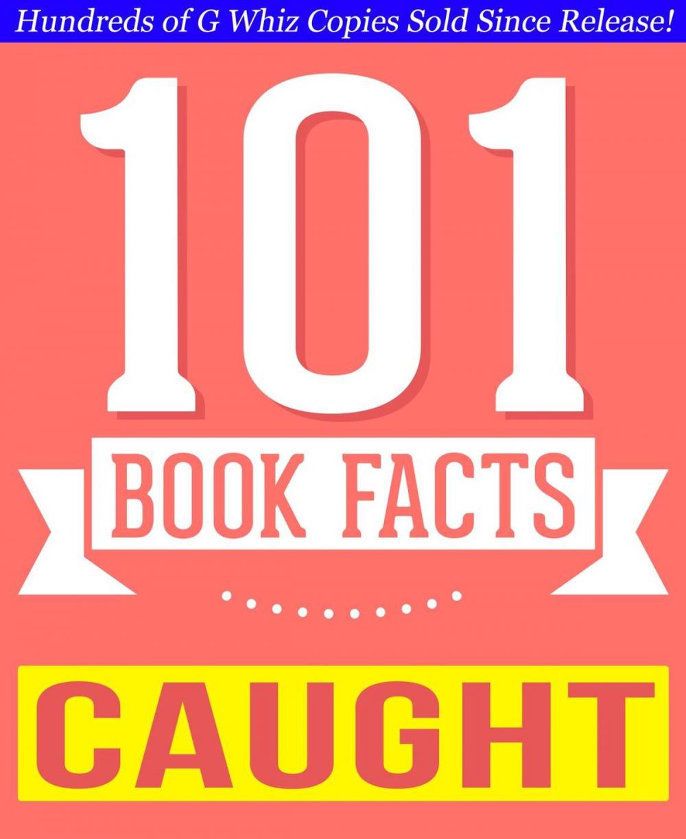 Big bigCover of Caught - 101 Amazing Facts You Didn't Know