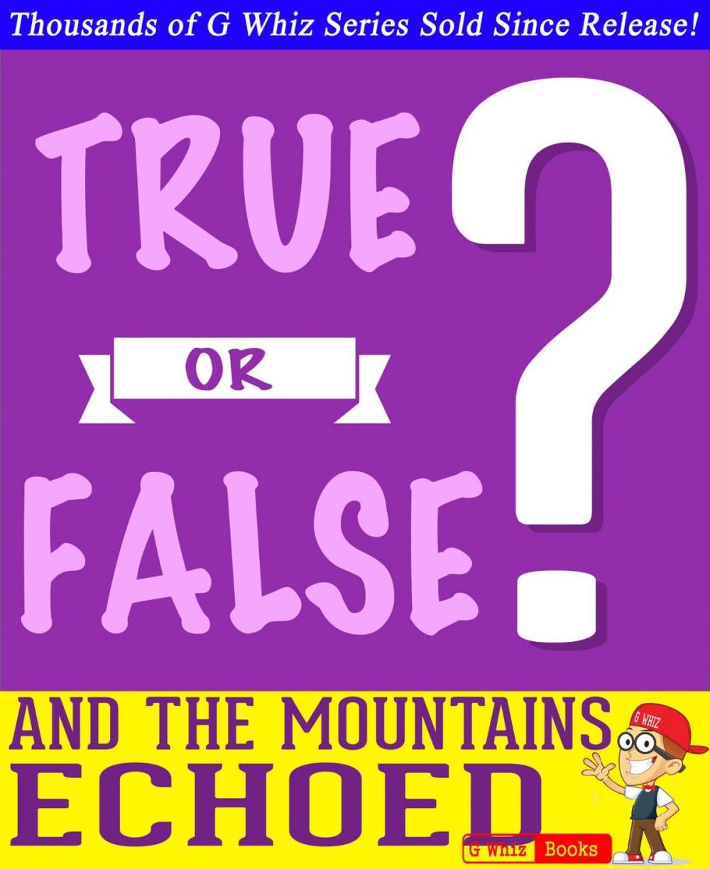 Big bigCover of And the Mountains Echoed- True or False? G Whiz Quiz Game Book