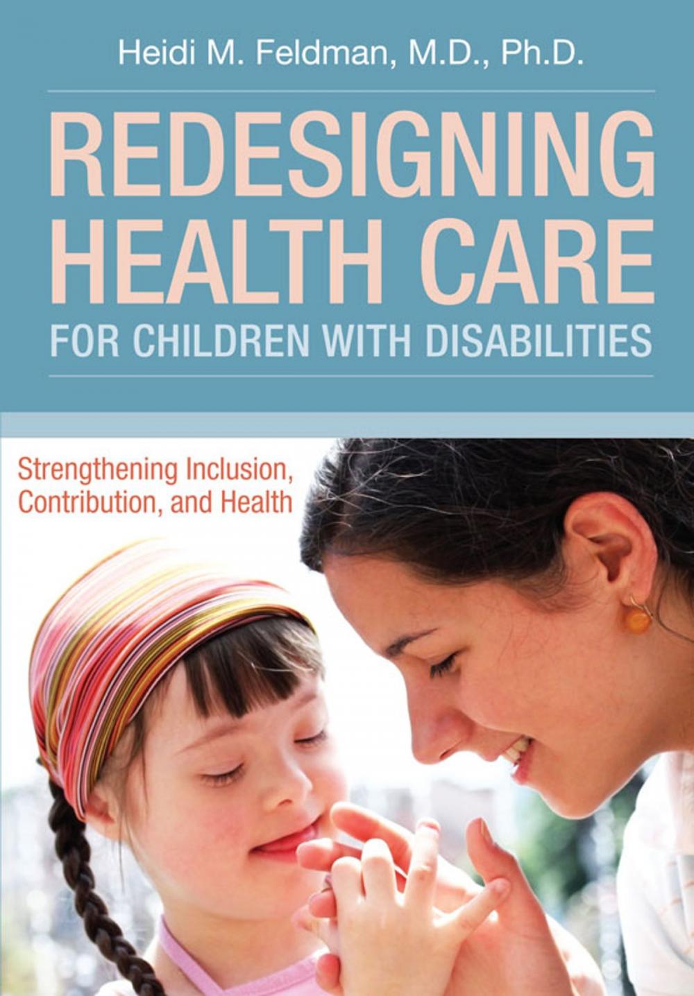 Big bigCover of Redesigning Health Care for Children with Disabilities