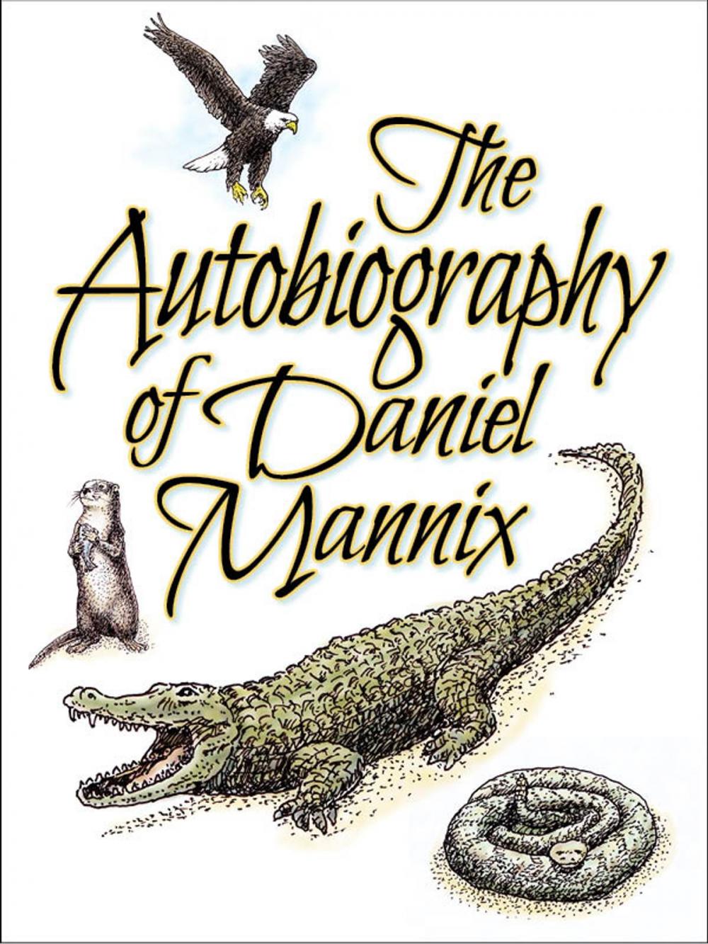 Big bigCover of The Autobiography of Daniel Mannix
