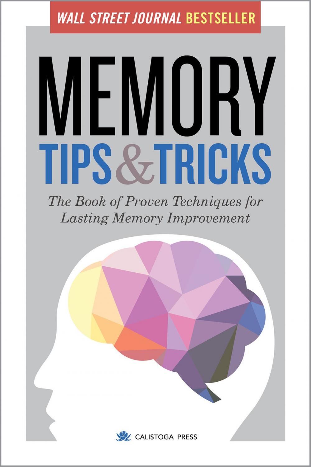Big bigCover of Memory Tips & Tricks: The Book of Proven Techniques for Lasting Memory Improvement