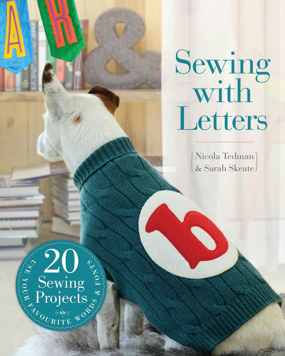 Big bigCover of Sewing with Letters: 20 Sewing Projects