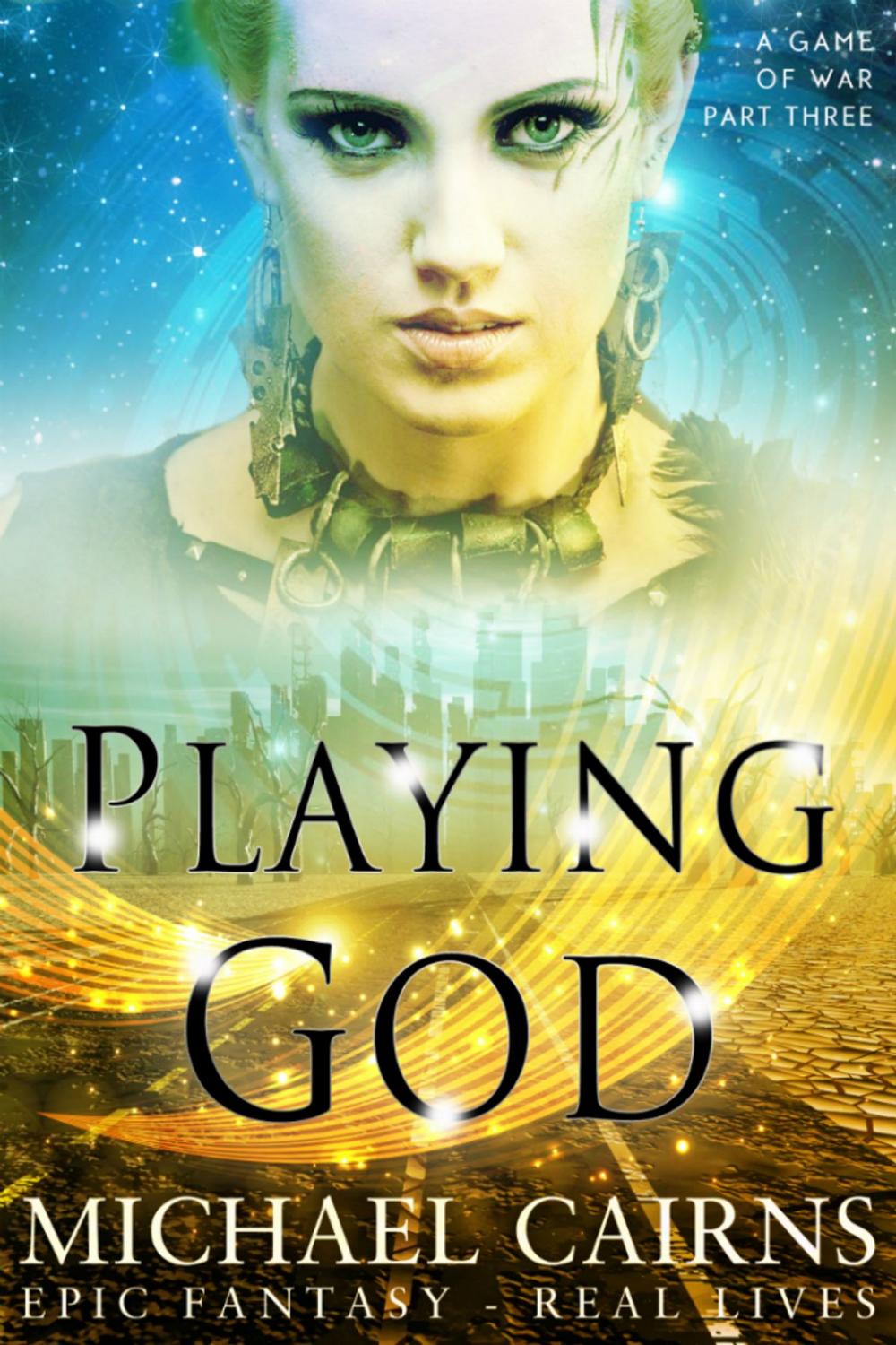 Big bigCover of Playing God (A Game of War, Part Three)