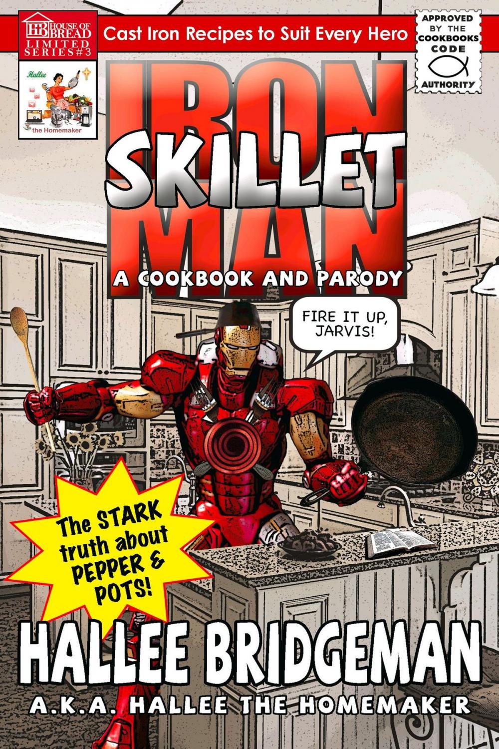 Big bigCover of Iron Skillet Man; The Stark Truth About Pepper and Pots