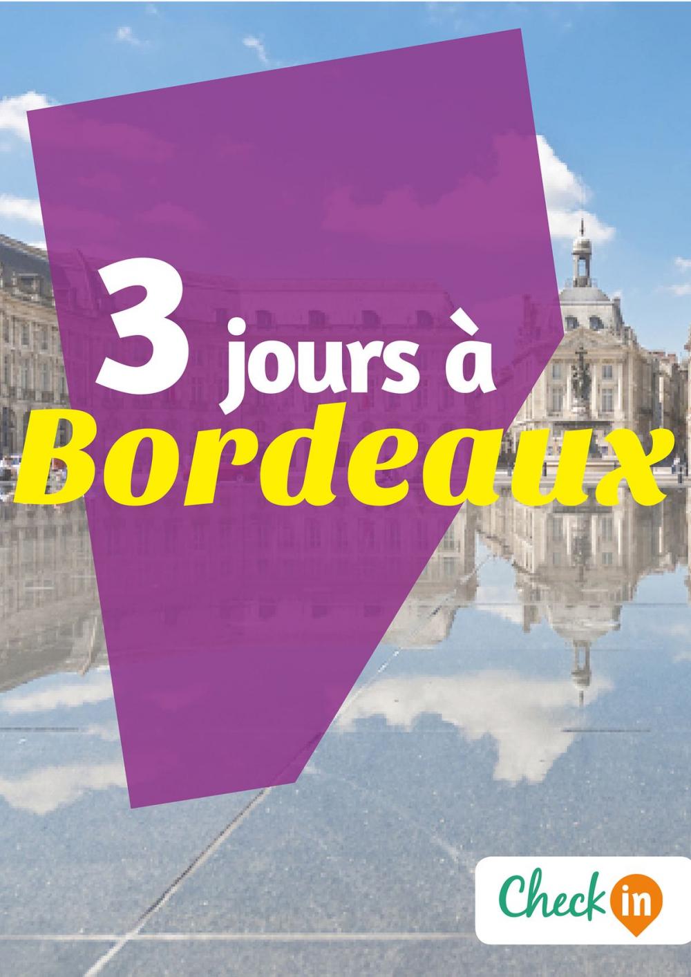Big bigCover of 3 jours à Bordeaux