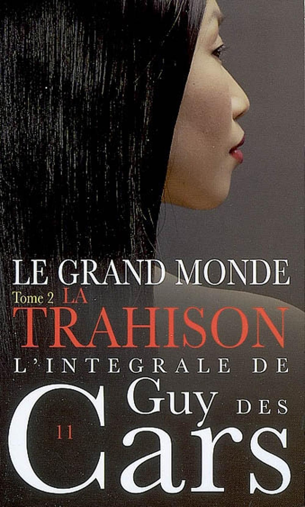 Big bigCover of Guy des Cars 11 Le Grand Monde Tome 2 / La Trahison