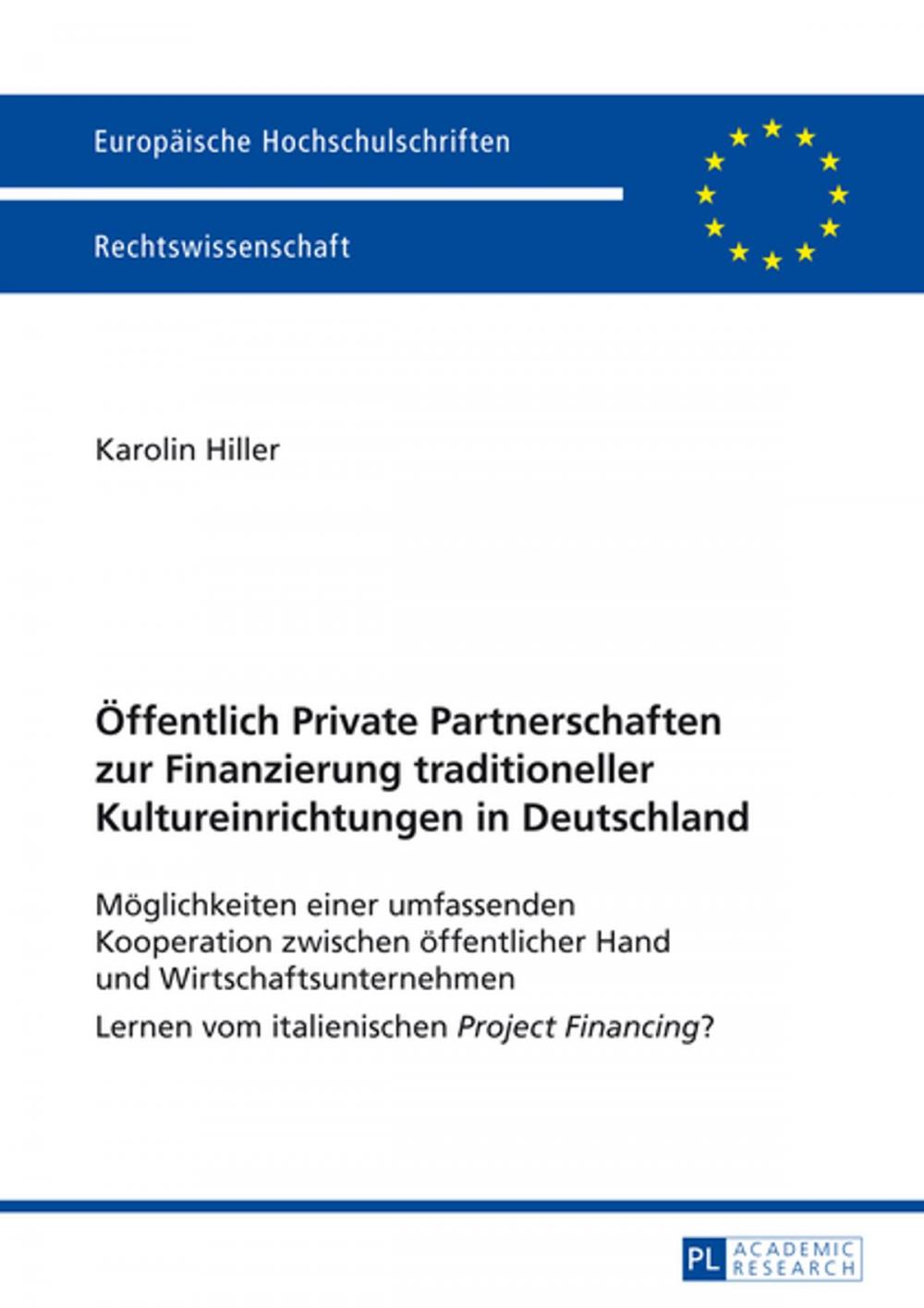 Big bigCover of Oeffentlich Private Partnerschaften zur Finanzierung traditioneller Kultureinrichtungen in Deutschland