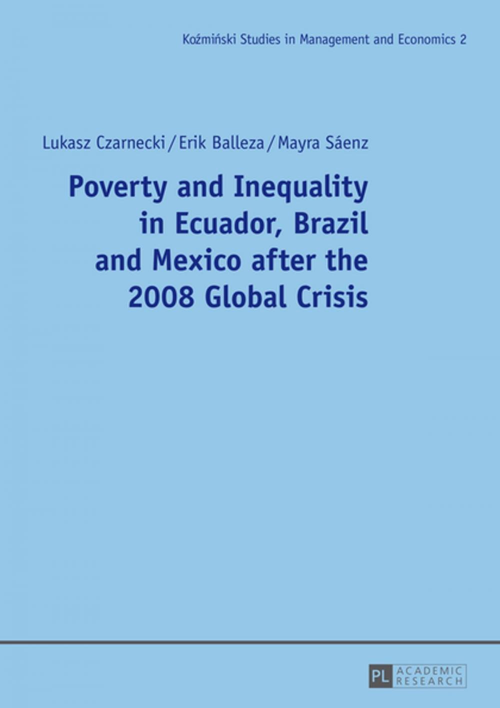 Big bigCover of Poverty and Inequality in Ecuador, Brazil and Mexico after the 2008 Global Crisis