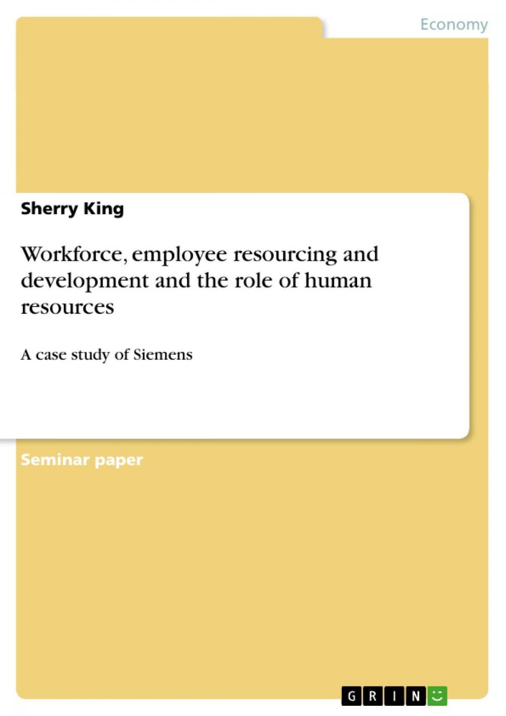 Big bigCover of Workforce, employee resourcing and development and the role of human resources