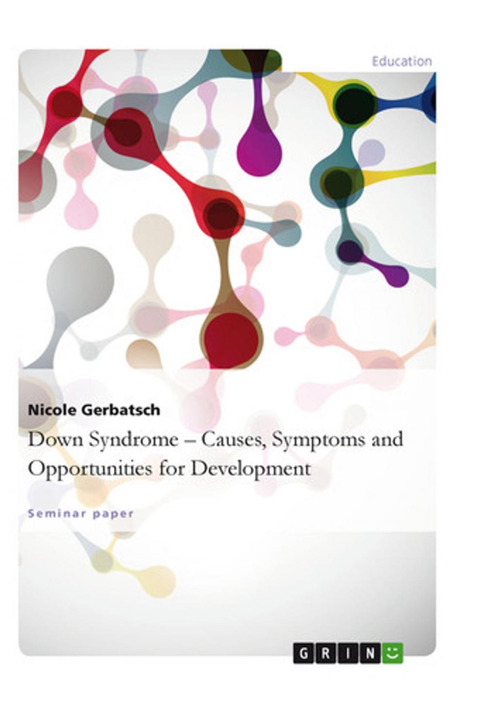 Big bigCover of Down Syndrome - Causes, Symptoms and Opportunities for Development