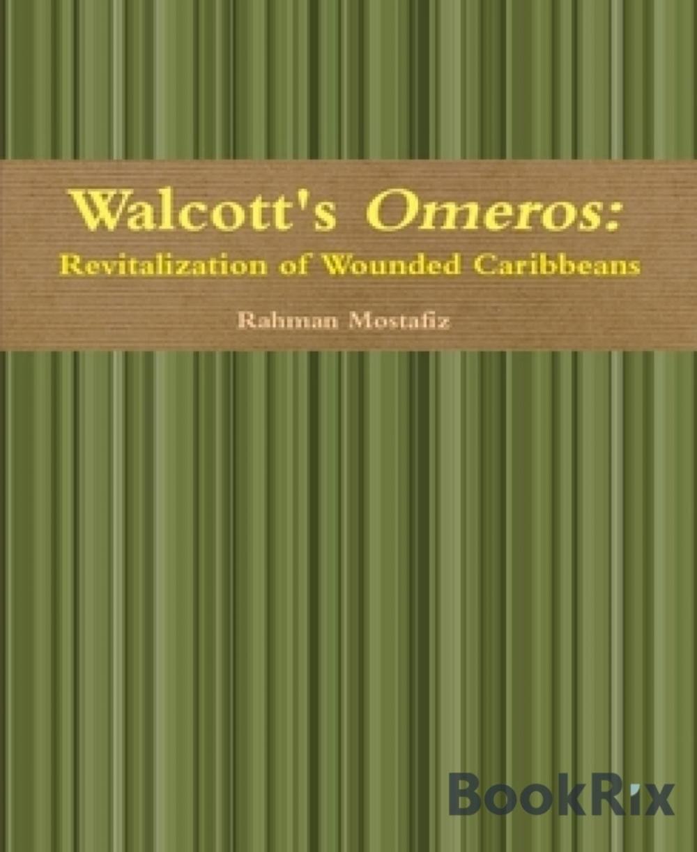 Big bigCover of Walcott's Omeros: Revitalization of Wounded Caribbeans