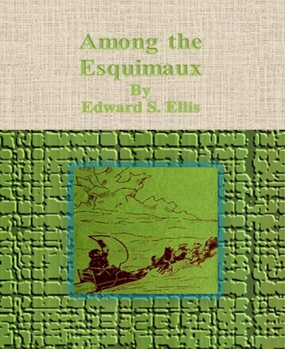 Big bigCover of Among the Esquimaux