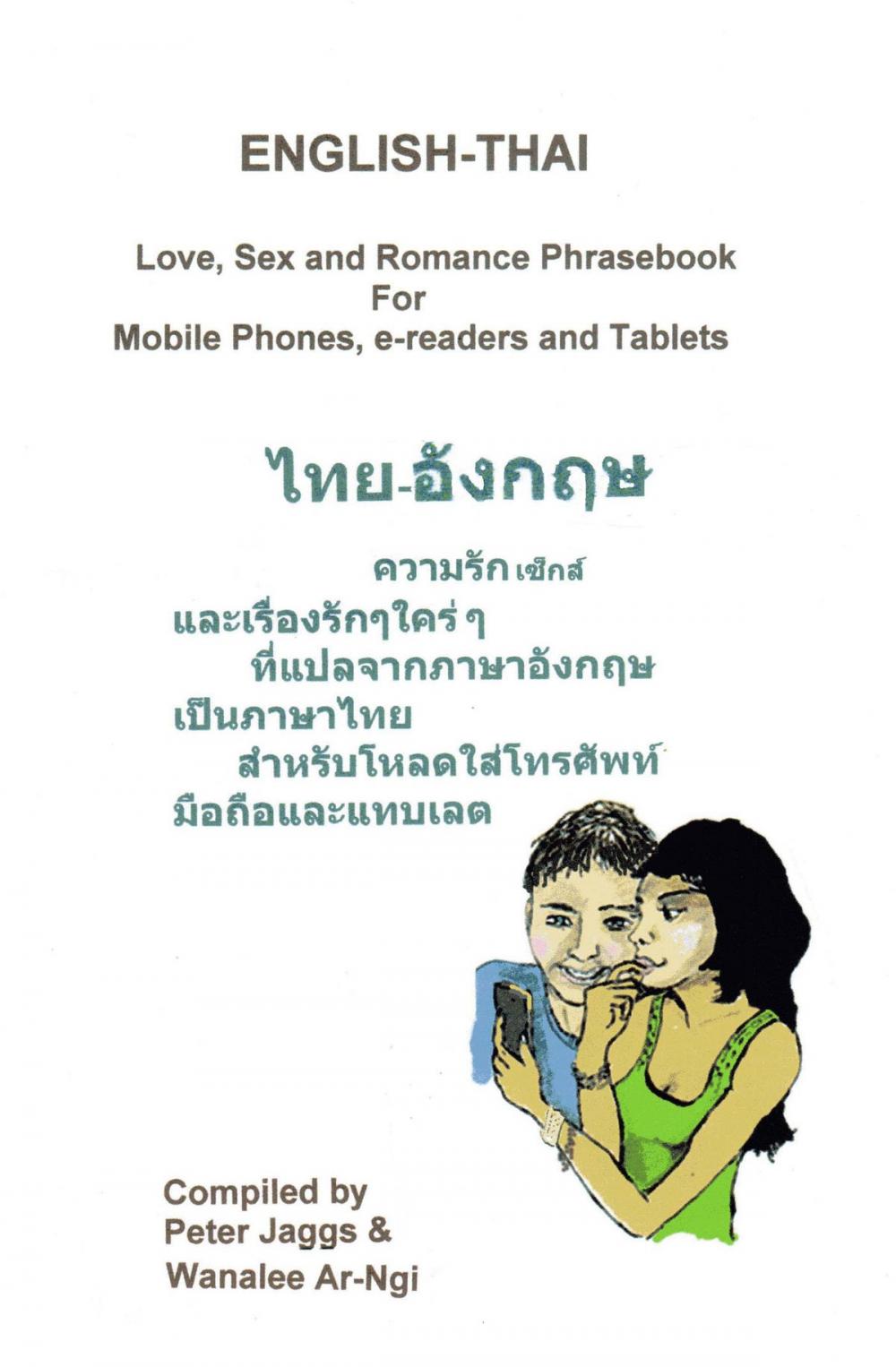 Big bigCover of ENGLISH-THAI - Love, Sex and Romance Phrasebook