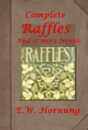 Book cover of Complete Raffles Adventure Anthologies of E. W. Hornung