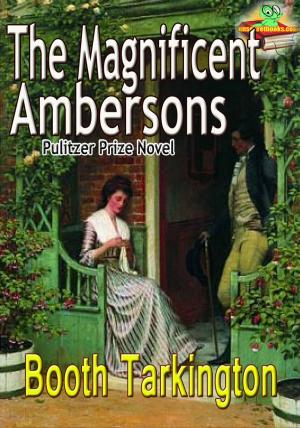Cover of the book The Magnificent Ambersons: Pulitzer Prize Winning Novel by Robert E. Howard