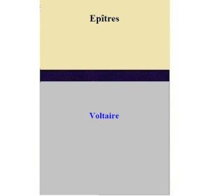 Cover of the book Epîtres by Voltaire