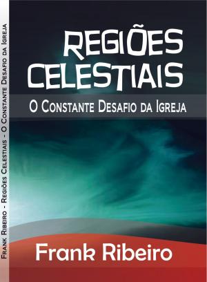 Cover of the book Regiões Celestiais by Oliver Frances