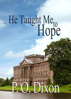 Cover of the book He Taught Me to Hope by P. O. Dixon