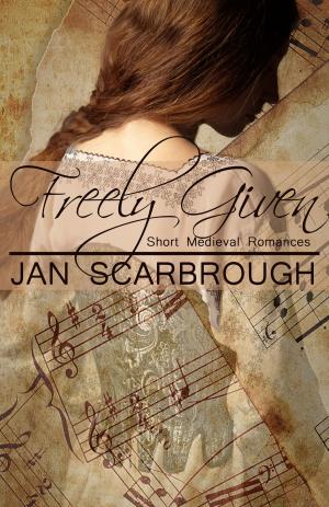 Cover of the book Freely Given by Jan Scarbrough