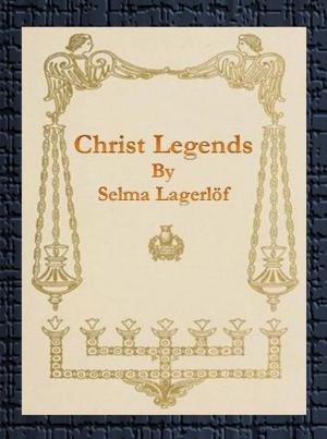 Cover of the book Christ Legends by Mary Johnston