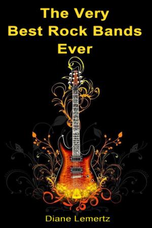 Cover of the book The Very Best Rock Bands Ever by Jim DeRogatis