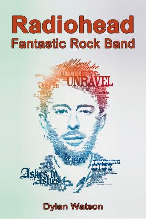 Cover of the book Radiohead: Fantastic Rock Band by Jim Kenny