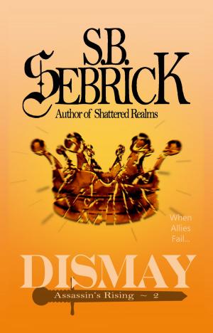 Cover of the book Dismay by S. B. Sebrick