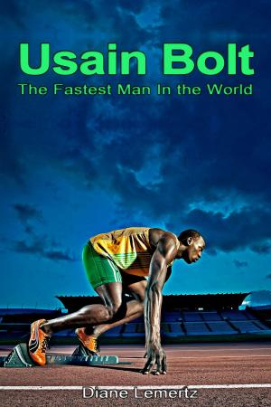 Book cover of Usain Bolt: The Fastest Man In the World