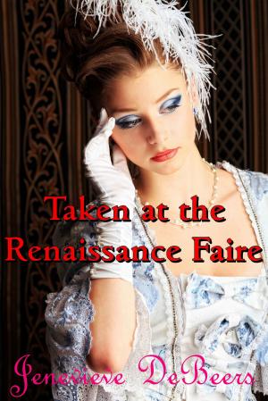 Cover of the book Taken at the Renaissance Faire by Carly Sweetin