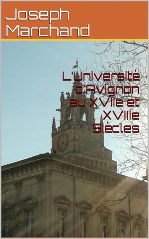 Cover of the book L’Université d'Avignon au XVIIe et XVIIIe Siècles by Platon