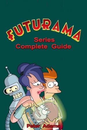 Cover of the book Futurama Series Complete Guide by Tim Rowland