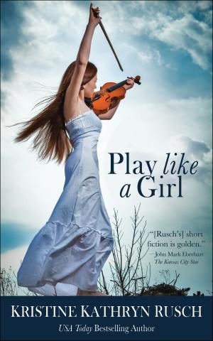 Cover of the book Play Like a Girl by Pulphouse Fiction Magazine, Edited by Dean Wesley Smith, Kent Patterson, Annie Reed, J. Steven York, Kristine Kathryn Rusch, T. Thorn Coyle, Mike Resnick, O’Neil De Noux, Steve Perry, Ray Vukcevich, Esther M. Friesner, M. L. Buchman, Dan C. Duval, Sabrina Chase, Dayle A. Dermatis, Kevin J. Anderson, Robert T. Jeschonek, Jerry Oltion, Nina Kiriki Hoffman