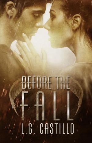 Cover of the book Before the Fall (Broken Angel #3) by L.G. Castillo