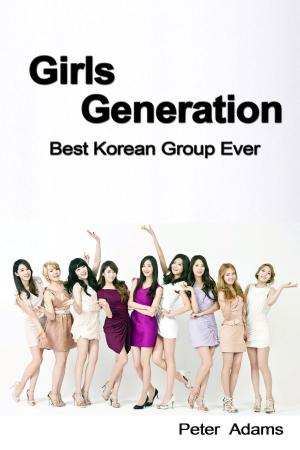 Cover of Girls Generation: Best Korean Group Ever