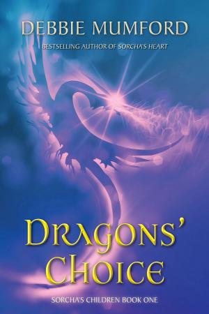 Cover of the book Dragons’ Choice by Debbie Mumford, Deb Logan