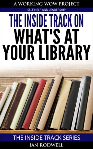 Cover of the book The Inside Track on what's at your Library by Ian Rodwell