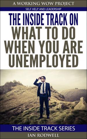 Book cover of The Inside Track on What To Do When You are Unemployed