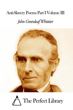 Cover of the book Anti-Slavery Poems Part I Volume III by William Seward