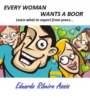 Cover of the book EVERY WOMAN WANTS A BOOR by Ivana Hruba