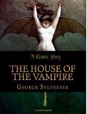 Cover of the book The House of the Vampire by Vincent Cleaver