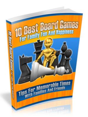 Book cover of 10 Best Board Games for Family fun and happiness