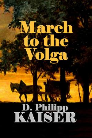 Cover of the book March to the Volga by Peter Oxley