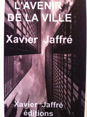 Cover of the book L'avenir de la ville by xavier jaffré