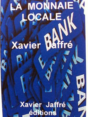 Cover of the book La monnaie locale by xavier jaffré