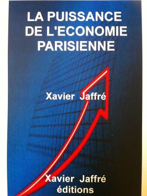 Cover of the book La puissance de l'économie parisienne by David Grant