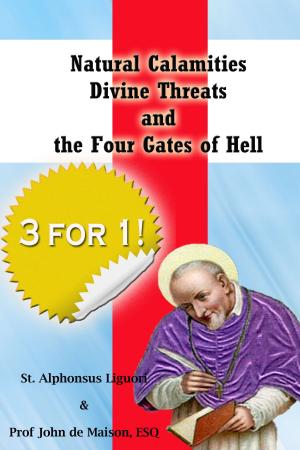 Cover of the book Natural Calamities, divine threats and the four Gates of Hell (Annotated) by Ivan King