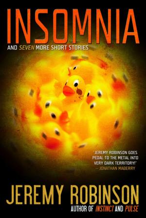 Cover of the book INSOMNIA and Seven More Short Stories by Jeremy Robinson, David Wood, David McAfee