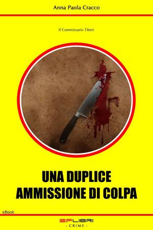 Cover of the book UNA DUPLICE AMMISSIONE DI COLPA by Rivky Strassberg